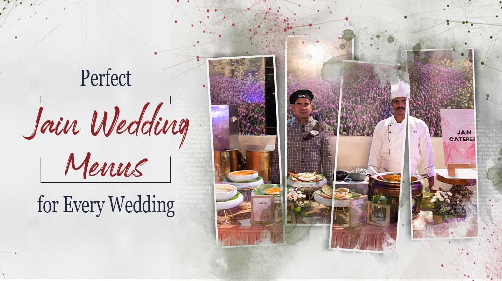 Perfect Jain Wedding Menus for Every Wedding